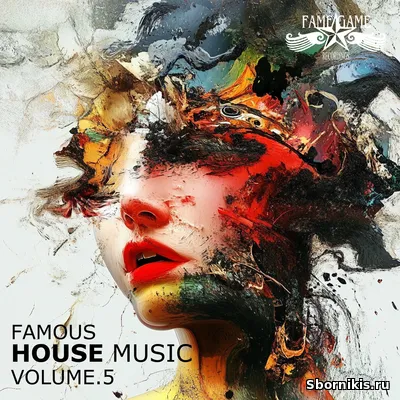 VA - Famous House Music, Vol. 5 (2025) MP3 VA - Famous House Music, Vol. 5 (2025) MP3